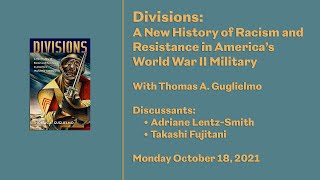 Divisions: A New History of Racism and Resistance in America’s World War II Military