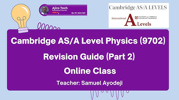 Cambridge AS & A Level Physics (9702) Examination || Part 2 || Detailed Explanations