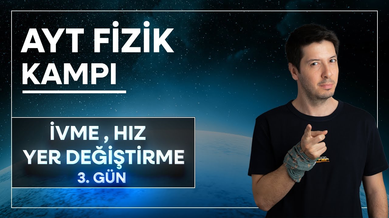 4) Sabit İvmeli Hareket  | İvme, Hız, Yer Değiştirme Hesaplama / 70 Günde AYT Fizik Kampı ( 3. Gün )