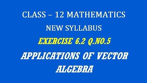 TN 12th Maths / Applications of Vector Algebra  / Exercise 6.2 Q.No. 5