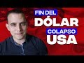 El fin del dólar americano y colapso de USA: 2026