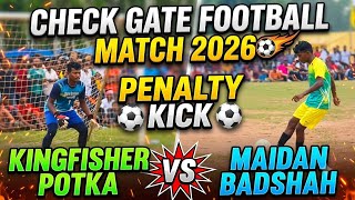 Kingfisher Potka 🆚 Maidan Badshah Check Gate Football Match 2026 Penalty Shootout screenshot 2