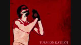 Video thumbnail of "Turmion Kätilöt - Million Dollar Business"