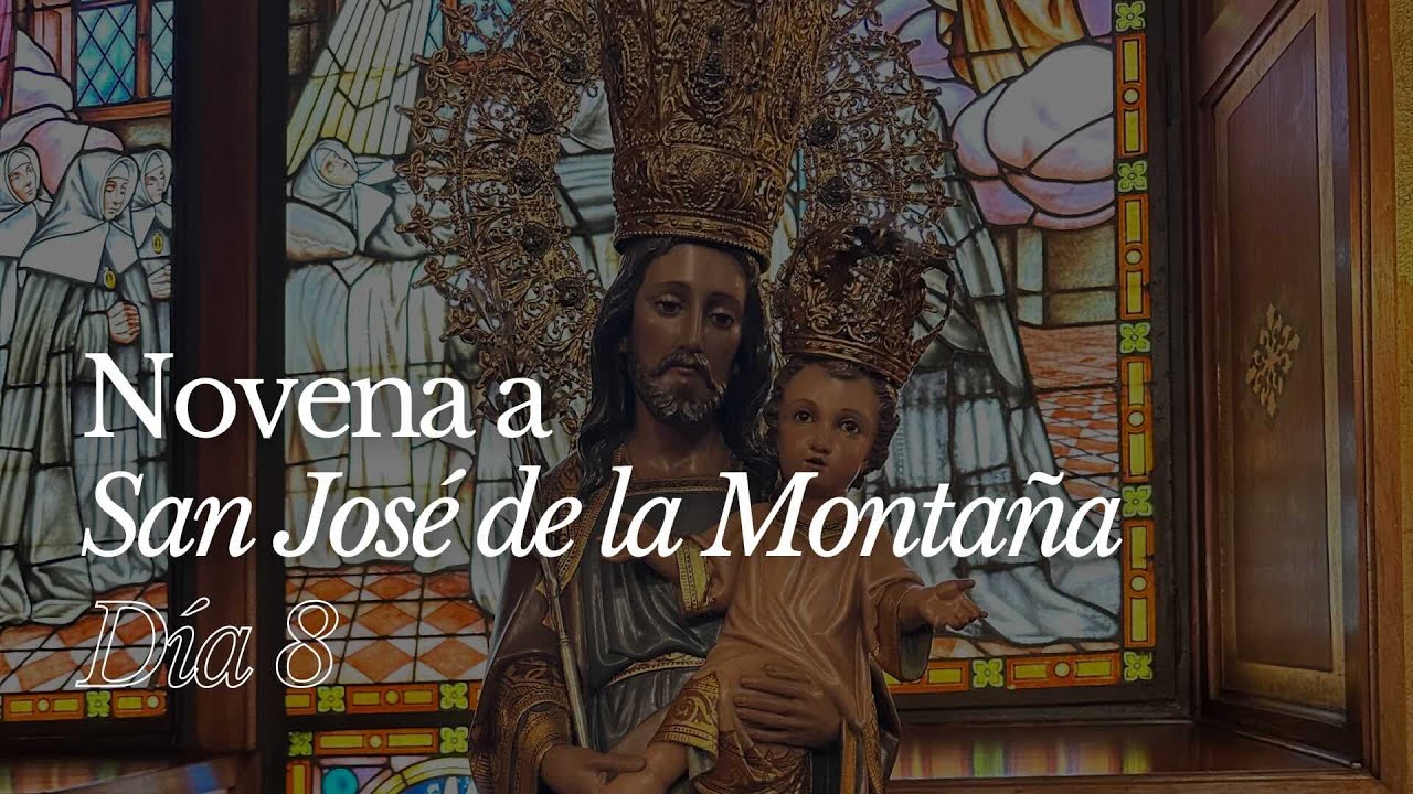 Día 8 - Novena a San José de la Montaña - YouTube