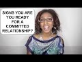 SIGNS YOU ARE READY FOR A COMMITTED RELATIONSHIP
