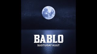 Video thumbnail of "Bablo - Suotuisat kuut"