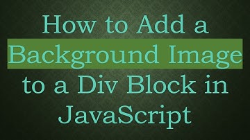 How to Add a Background Image to a Div Block in JavaScript
