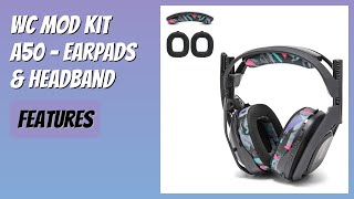 REVIEW (2026): WC Mod Kit A50 - Earpads & Headband. Features