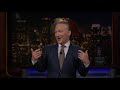 Monologue: Whatever Floats Your Boat | Real Time with Bill Maher (HBO)