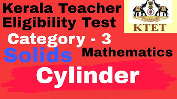 CYLINDER | KTET CATEGORY 3 MATHEMATICS | KTET MATHEMATICS | CMS CREATIONS