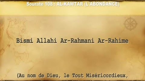 108. Sourate Al-kawthar [ L'abondance ] سورة الكوثر