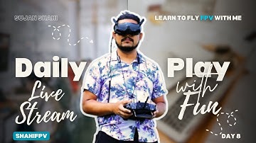 LIVE: From Crashes to Pro Tricks – Learn FPV Flying with Me! Day 8 | shahiFPV