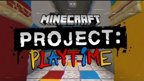 [New Loby Map] Project: Playtime Map Minecraft | Teaser N°3