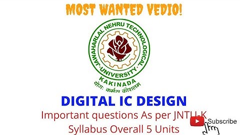 |DIGITAL IC DESIGN|IMPORTANT QUESTIONS AS PER JNTU-K SYLLABUS OVERALL 5 UNITS  @TECHNOTEBOOKTELUGU