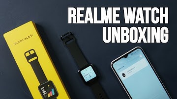 Realme Watch Unboxing, Features, Realme Link App - Everything You Need to Know