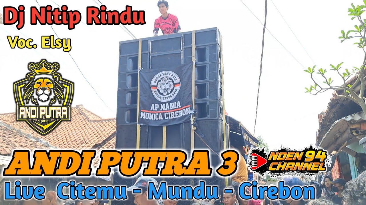 DJ Nitip Rindu - Voc Elsy ️ ️ ️ Andi Putra 3 Live Citemu Cirebon - YouTube