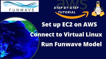 Amazon AWS EC2 Basics Tutorial | Run Funwave | Step by Step