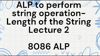 8086 ALP to perform string operation | L2 : Length of String