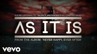 Video thumbnail of "As It Is - Silence (Pretending’s So Comfortable)"