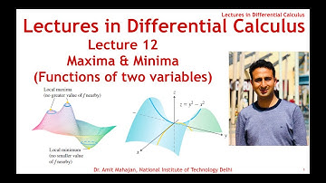 Maxima and Minima for Functions of Two Variables | First and Second Derivative Test || Saddle Points