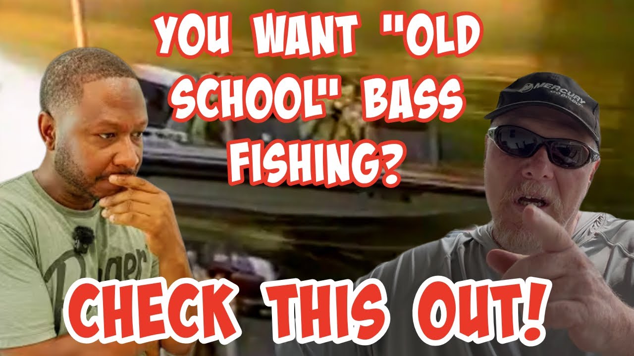 You Want “Old School” Bass Fishing?