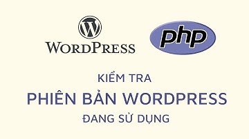 Cách kiểm tra phiên bản PHP đang sử dụng trên website WordPress của bạn | Hocban.vn
