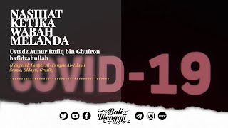 Video Singkat: Nasihat Ketika Wabah Melanda - Ustadz Aunurrofiq Bin Ghufron, Lc