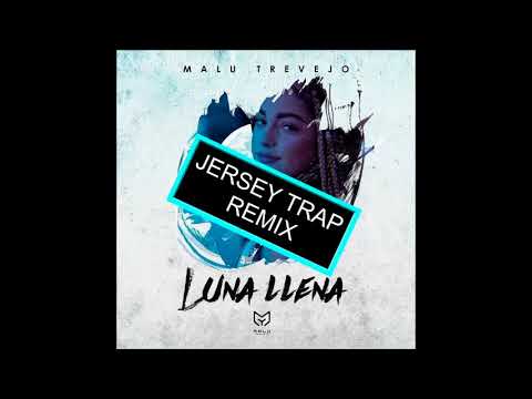 Malu Trevejo Luna Llena Trunkstylez Jersey Trap Mix