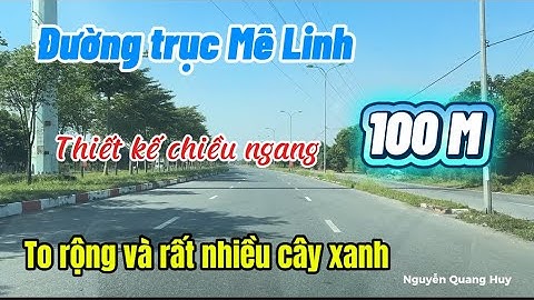 Tuyến đường to, đẹp rộng đến 100m theo thiết kế, hàng cây ven đường và dải phân cách tuyệt đẹp