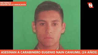 Fallece Carabinero Eugenio Nain Caniumil en Metrenco, Región de La Araucanía