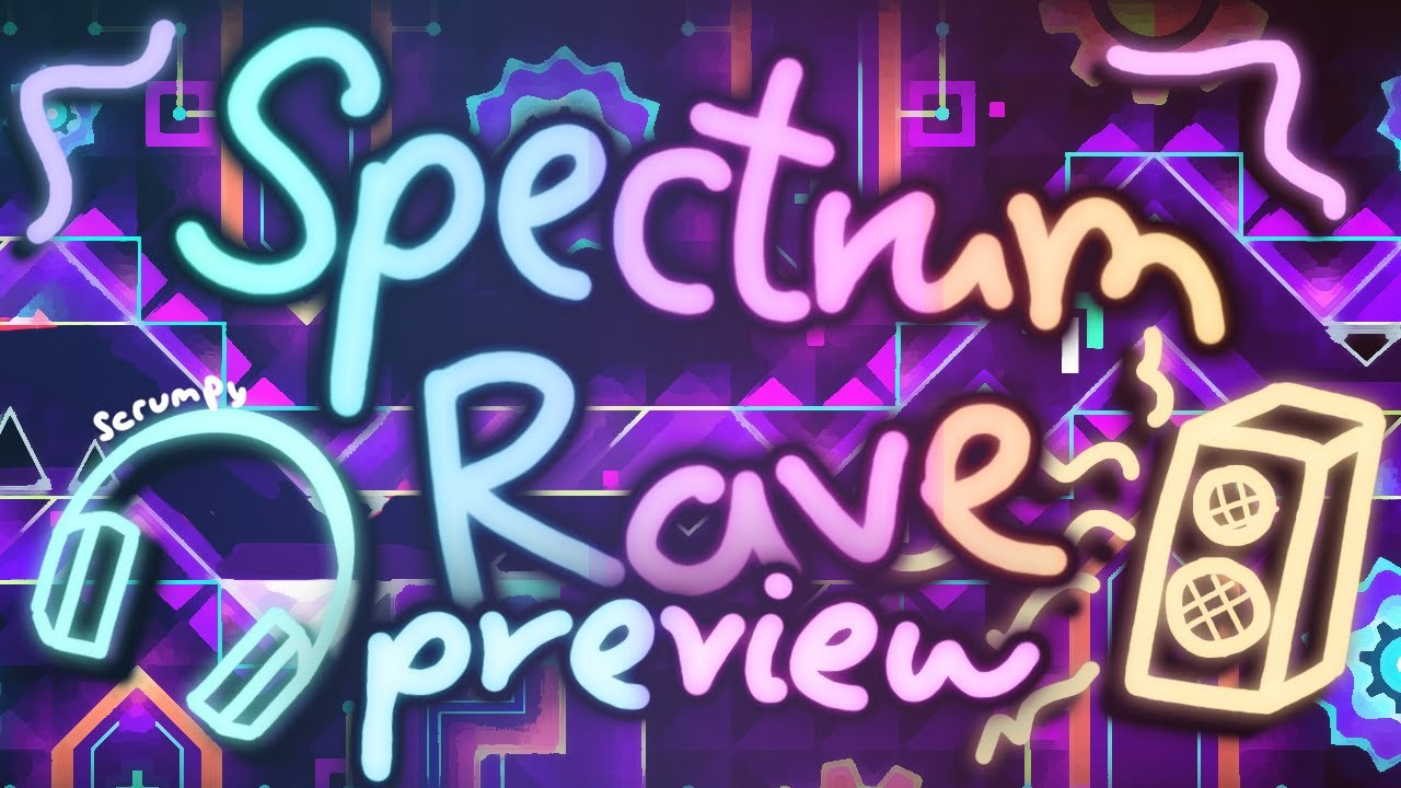 Geometrydash Spectrum Rave Geometry Dash: Spectrum Rave By: Ryder(me), Manix648, FerdeFunky & More ...