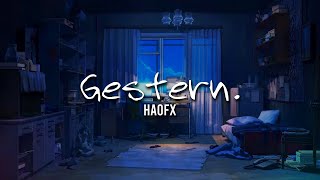 Gestern - HaoFX (lyrics)