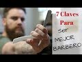 Tutorial de barbería: 7 Claves para ser MEJOR BARBERO