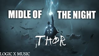 middle of the night Thor version logic x music  English song 4k