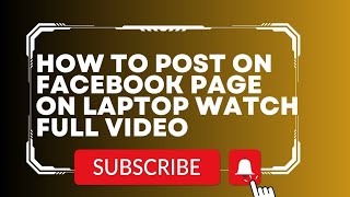 How to post on Facebook page on laptop watch full video