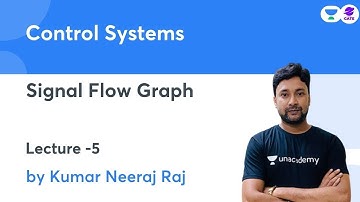Signal Flow Graph   | Control Systems |  By Kumar Neeraj Raj | GATE 2022