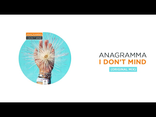 Anagramma – I Don'T Mind (Original Mix) - YouTube