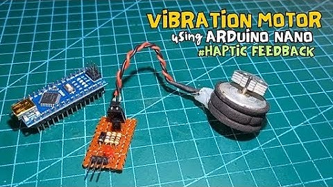 Vibration Motor using Arduino Nano Microcontroller (DIY) #Haptic Feedback