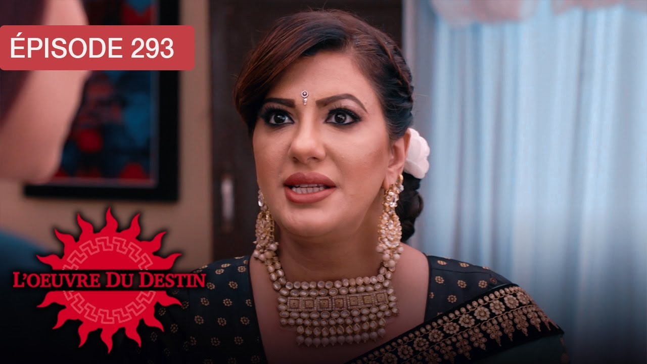 L’Œuvre du Destin - Ep 293 - Quand l’amour défie le sort - Série en français - HD