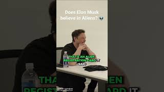 Does Elon Musk believe in Aliens ? 👽