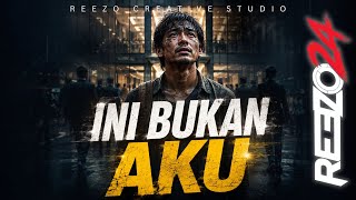 Reezo24 - Ini Bukan Aku |  Lyrics Video