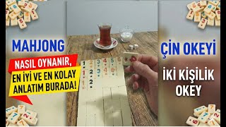 ÇİN OKEYİ NASIL OYNANIR? İKİ KİŞİLİK YENİ OKEY ( Mahjong Oyunları )