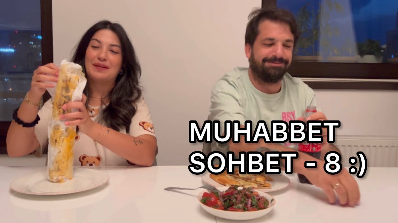 MUHABBET SOHBET - 8 :)