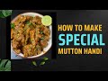 Mutton Handi|Mutton Handi Recipe|Mutton Handi Kaise Banate Hain|Restaurant Style Mutton Handi