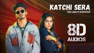 Katchi Sera ( 8D Audio ) - Sai Abhyankkar | Samyuktha | Ken Royson | Think India | @Acoustic_Waves_