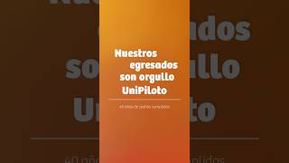 40 años de historias que nos inspiran. Nuestros egresados son orgullo UniPiloto. 💙