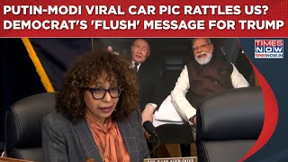 Modi-Putin Viral Car Pic Rattles US? Democrat Flashes This Smiling Photograph In House To Mock Trump