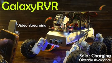 GalaxyRVR Mars Rover with Arduino and ESP32 CAM for Live Video Streaming, the Best Kit for Children