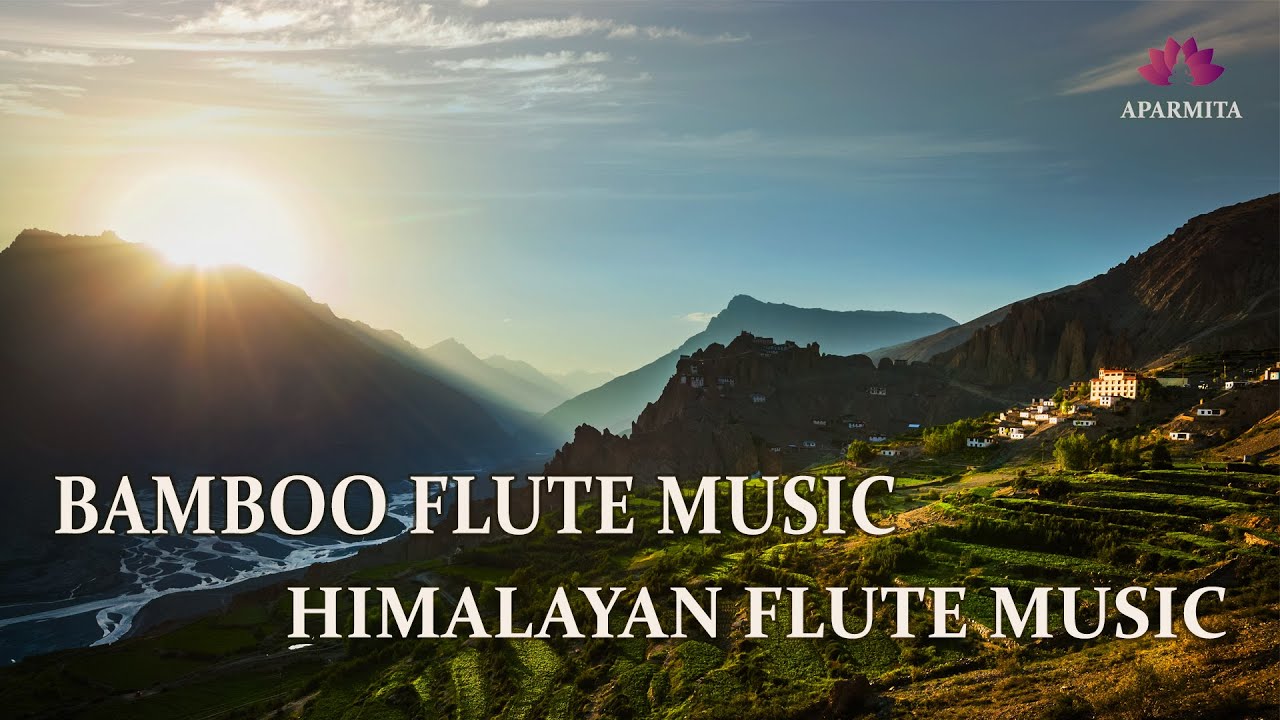 Himalayan Flute Music Bamboo Flute Music Meditation Music