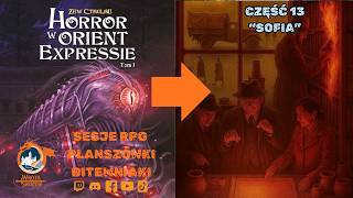 Zew Cthulhu s02e29 - Horror w Orient Expressie cz. 13- Sofia